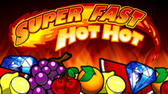 SUPER FAST HOT HOT